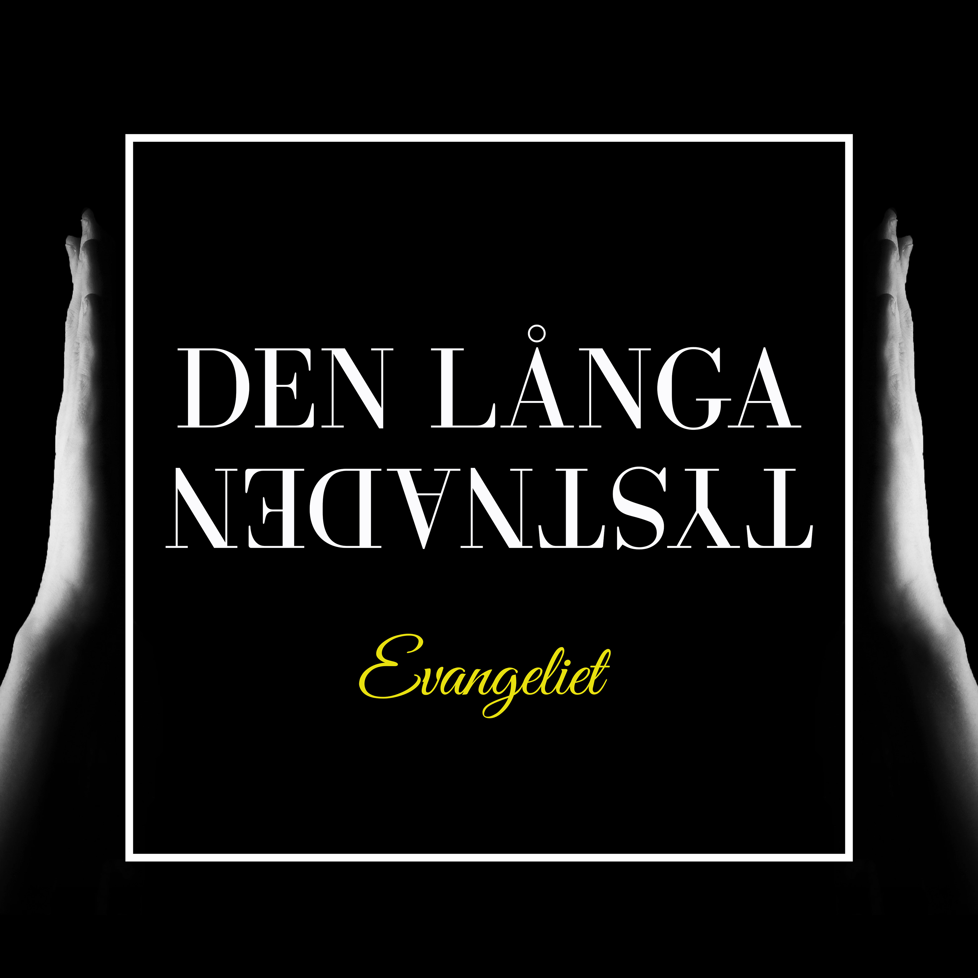 Omslaget till albumet Den långa tystnaden av bandet Evangeliet